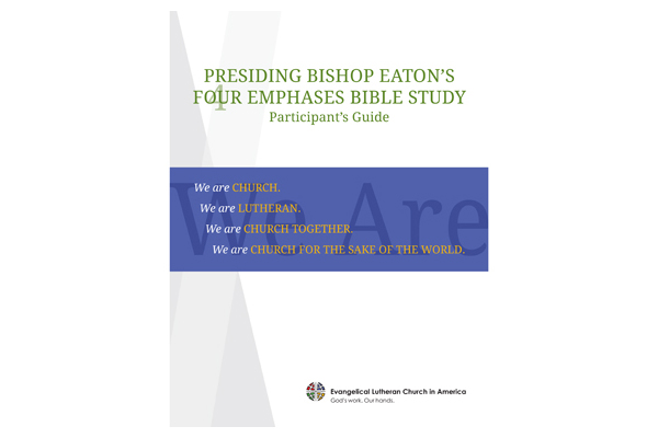 Presiding Bishop Eaton’s 4 Emphases Bible Study – Participants Guide